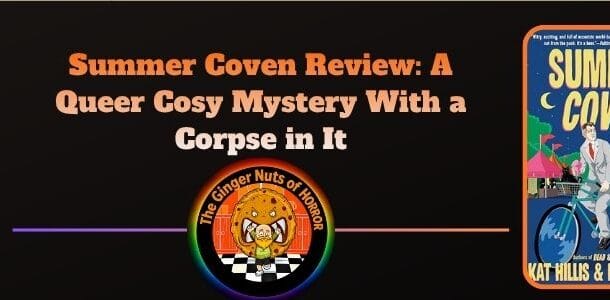 Book Review Summer Coven Review- A Queer Cosy Mystery With a Corpse in It