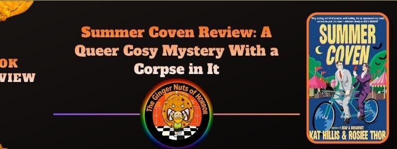 Summer Coven Review: A Queer Cosy Mystery With a Corpse in It