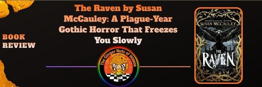 Book Review The Raven by Susan McCauley- A Plague-Year Gothic Horror That Freezes You Slowly