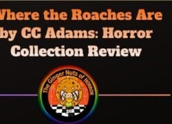 Book Review Where the Roaches Are by CC Adams- Horror Collection Review