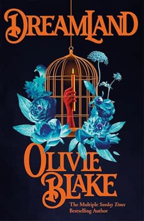Dreamland by Olivie Blake: A Hollywood Gothic That Bites Back 2 Dreamland by Olivie Blake: A Hollywood Gothic That Bites Back Dreamland by Olivie Blake review