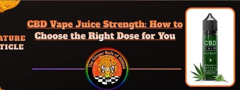 CBD Vape Juice Strength: How to Choose the Right Dose for You