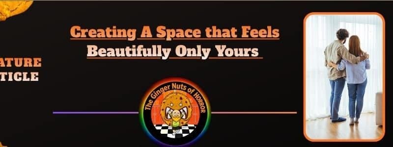 Creating A Space that Feels Beautifully Only Yours 