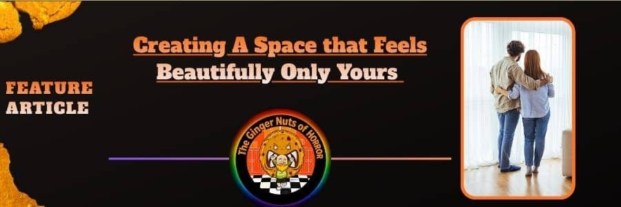 Creating A Space that Feels Beautifully Only Yours 