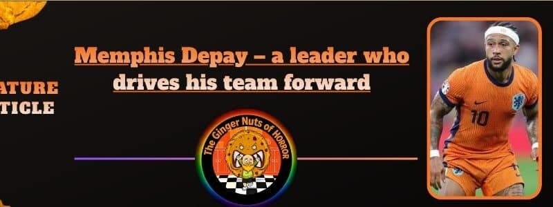 Memphis Depay – a leader who drives his team forward