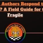 Should Authors Respond to Reviews? A Field Guide for the Fragile