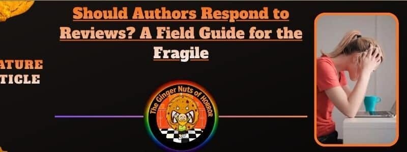 Should Authors Respond to Reviews? A Field Guide for the Fragile