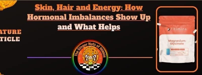 Skin, Hair and Energy: How Hormonal Imbalances Show Up and What Helps