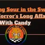 Feature Article Something Sour in the Sweet Shop- Horror's Long Affair With Candy