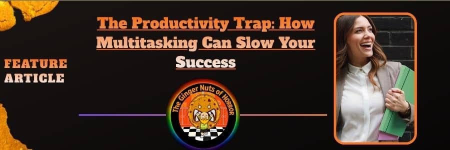 The Productivity Trap: How Multitasking Can Slow Your Success