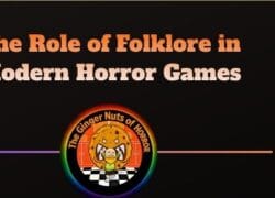 Feature Article The Role of Folklore in Modern Horror Games