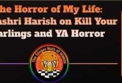 Feature ArticleThe Horror of My Life- Yuvashri Harish on Kill Your Darlings and YA Horror