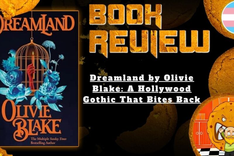 Dreamland by Olivie Blake: A Hollywood Gothic That Bites Back