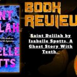 Saint Delilah by Isabelle Spotts Review | Feminist Horror