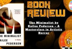 HORROR BOOK REVIEW The Minimalist by Kailee Pedersen – A Masterclass in Artistic Horror