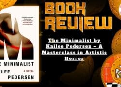 HORROR BOOK REVIEW The Minimalist by Kailee Pedersen – A Masterclass in Artistic Horror