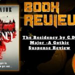 HORROR BOOK REVIEW The Residency by C.D. Major -A Gothic Suspense Review