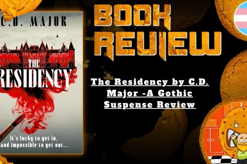 The Residency by C.D. Major -A Gothic Suspense Review