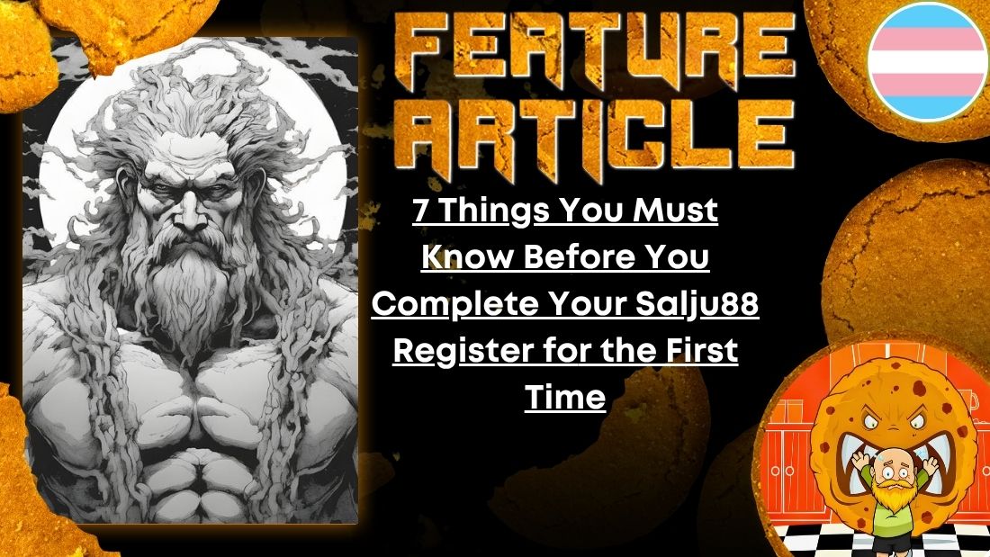 HORROR FEATURE ARTICLE 7 Things You Must Know Before You Complete Your Salju88 Register for the First Time