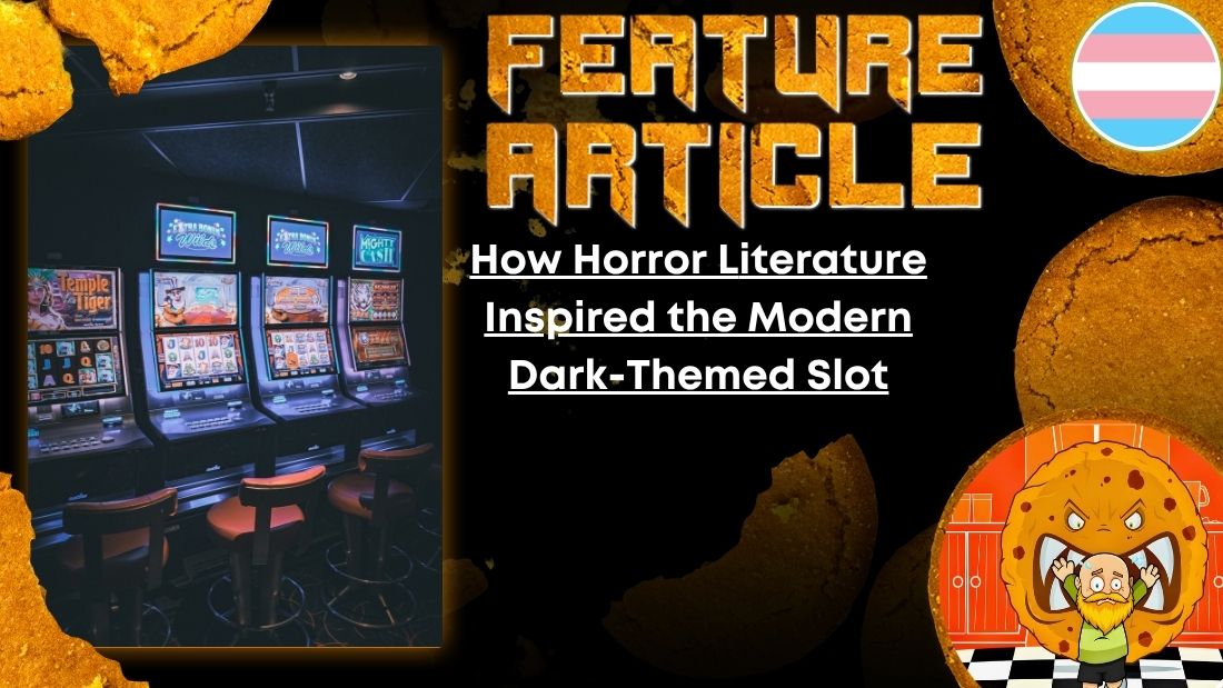 HORROR FEATURE ARTICLE How Horror Literature Inspired the Modern Dark-Themed Slot