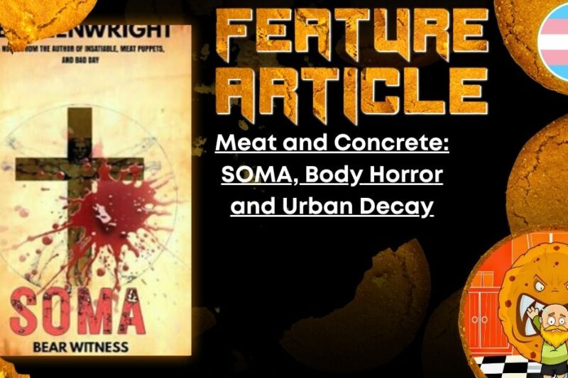 Meat and Concrete: Soma, Body Horror and Urban Decay