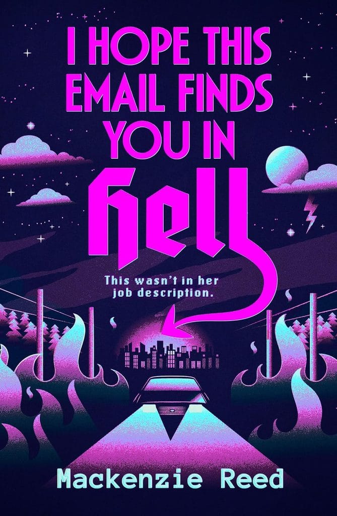 I Hope This Email Finds You in Hell by Mackenzie Reed