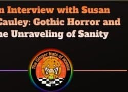 Interview An Interview with Susan McCauley- Gothic Horror and the Unraveling of Sanity