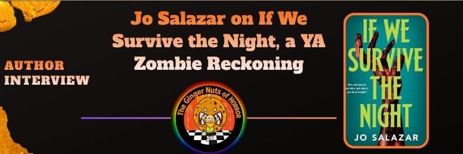 Interview Jo Salazar on If We Survive the Night, a YA Zombie Reckoning