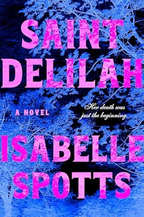 Saint Delilah
by Isabelle Spotts (Author) 