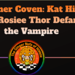 Summer Coven: Kat Hillis and Rosiee Thor Defang the Vampire