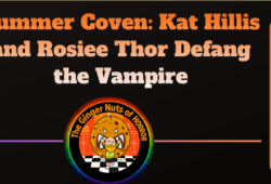 Summer Coven: Kat Hillis and Rosiee Thor Defang the Vampire