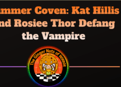 Summer Coven: Kat Hillis and Rosiee Thor Defang the Vampire