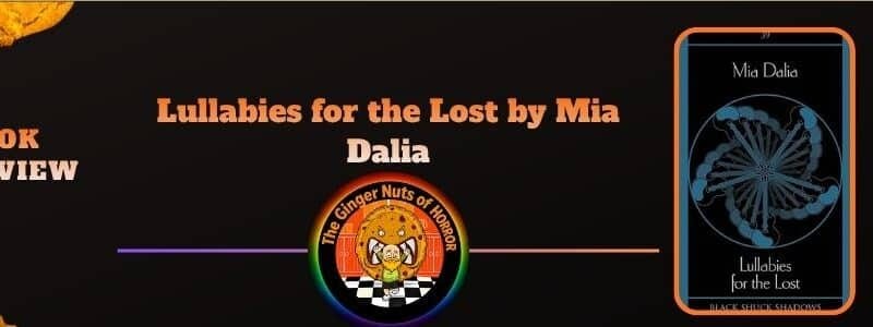 Lullabies for the Lost by Mia Dalia, Review