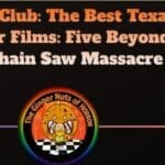 movie review (1) Fright Club- The Best Texas Horror Films- Five Beyond the Chain Saw Massacre