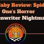 movie review Big Baby Review- Spider One's Horror Screenwriter Nightmare