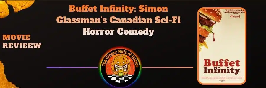 movie reviewBuffet Infinity- Simon Glassman's Canadian Sci-Fi Horror Comedy
