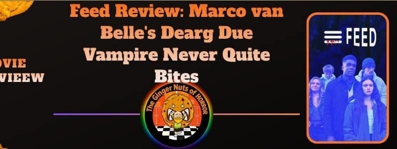 Feed Review: Marco van Belle’s,  Dearg Due Vampire Never Quite Bites