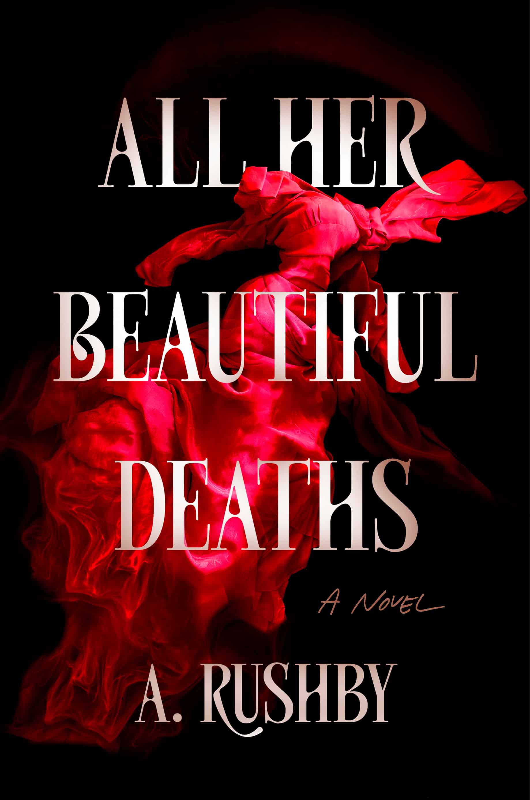 Cover of All Her Beautiful Deaths by A. Rushby