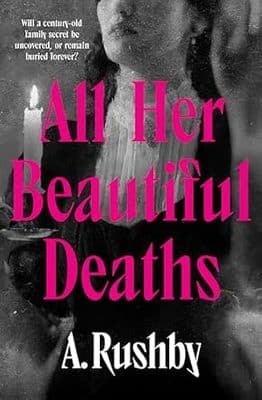 All Her Beautiful Deaths review