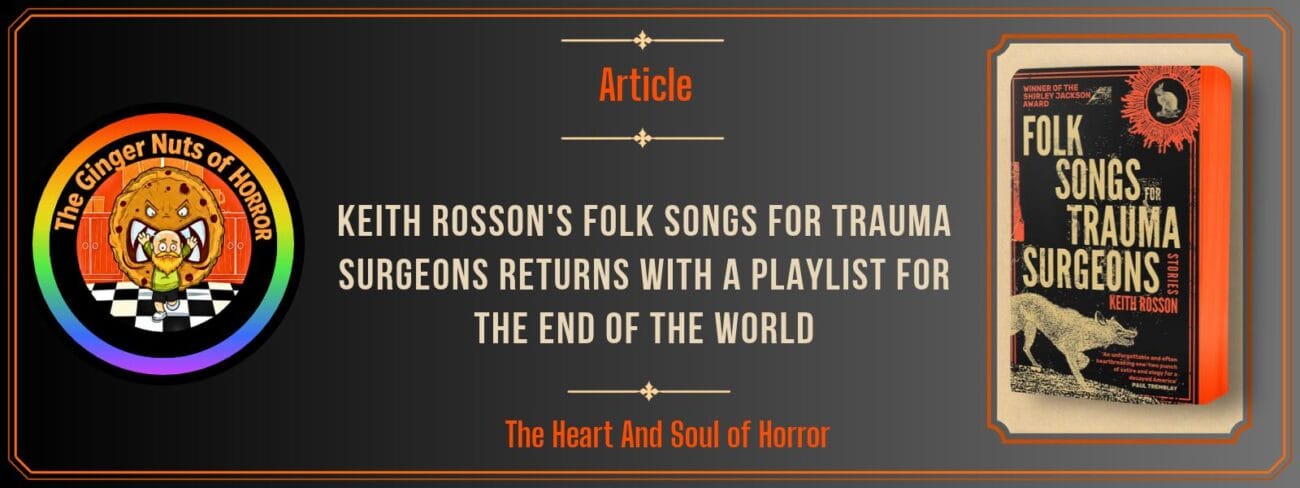 Article Keith Rosson's Folk Songs for Trauma Surgeons Returns with a Playlist for the End of the World