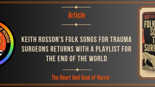 Article Keith Rosson's Folk Songs for Trauma Surgeons Returns with a Playlist for the End of the World