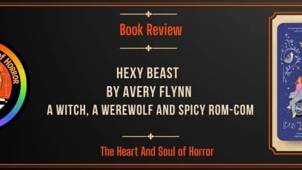 Book Review Hexy Beast by Avery Flynn- A Witch, a Werewolf and Spicy Rom-Com