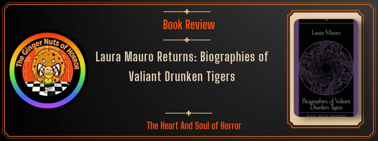 Book Review Laura Mauro Returns- Biographies of Valiant Drunken Tigers