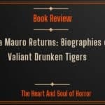Book Review Laura Mauro Returns- Biographies of Valiant Drunken Tigers