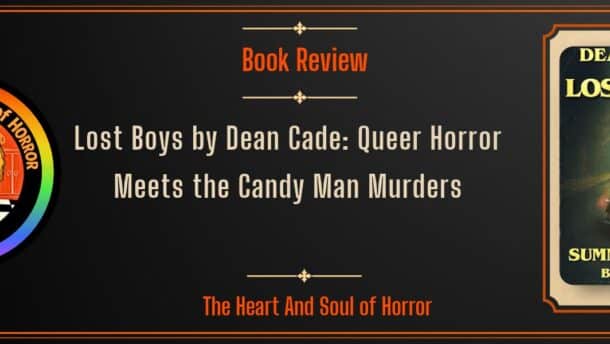 Book Review Lost Boys by Dean Cade- Queer Horror Meets the Candy Man Murders