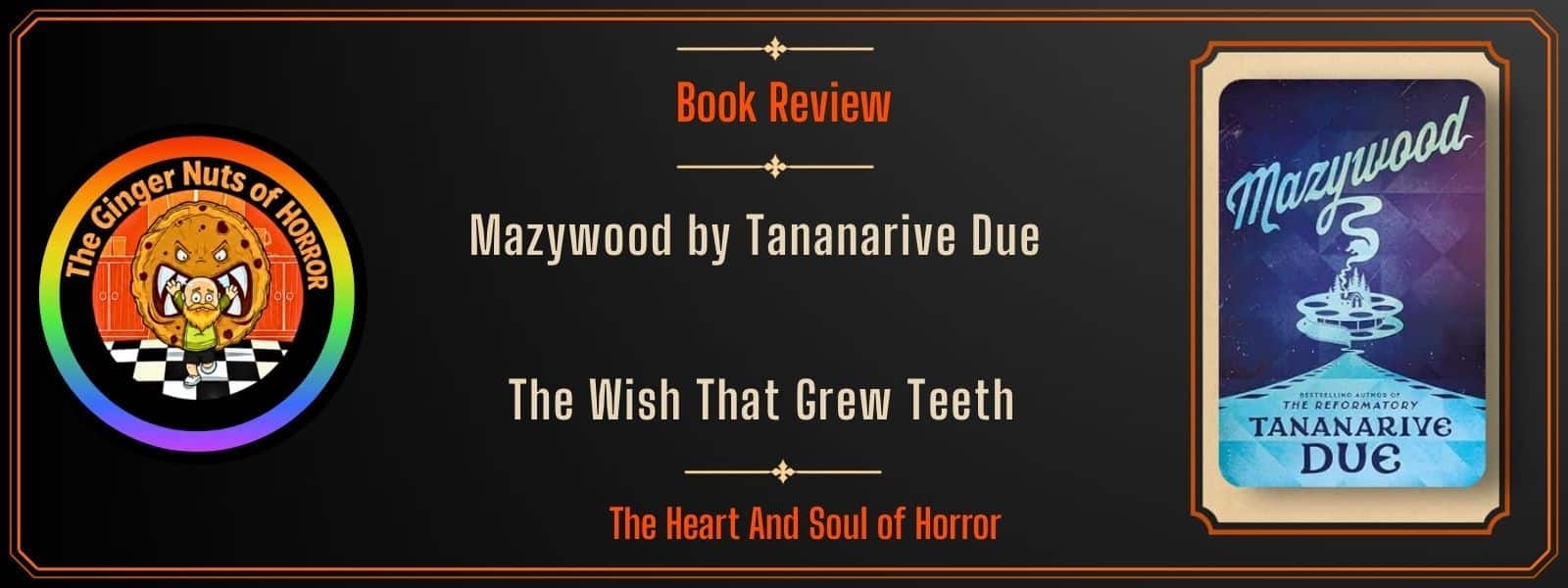 Book Review Mazywood by Tananarive Due- The Wish That Grew Teeth