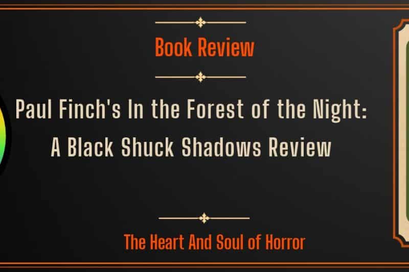 Paul Finch’s In the Forest of the Night: A Black Shuck Shadows Review