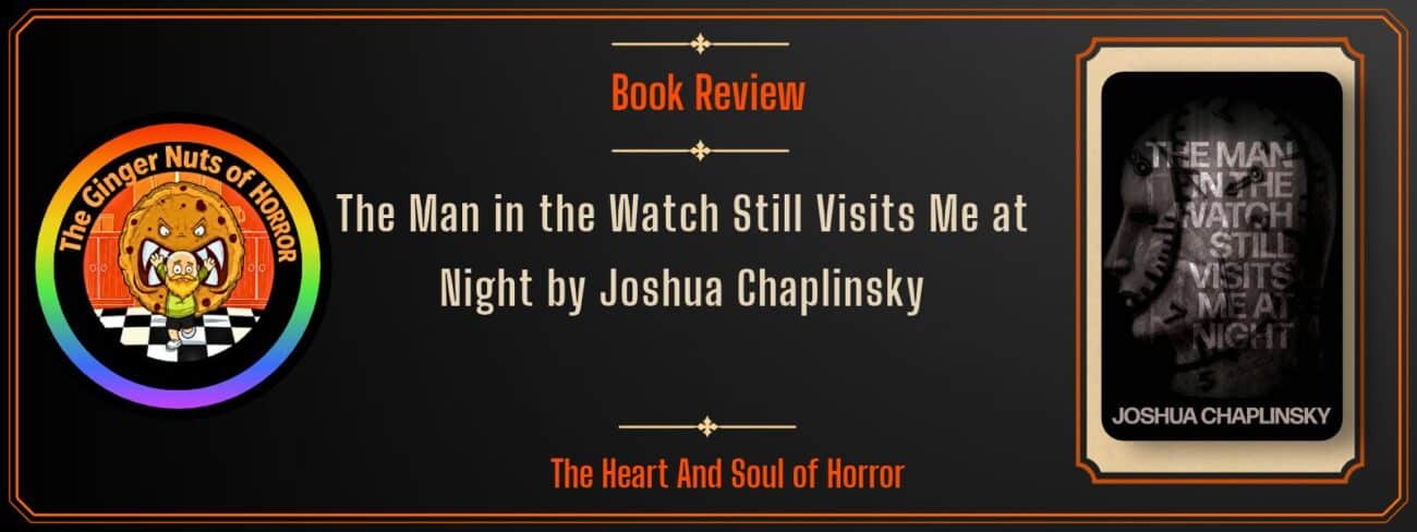 Book Review The Man in the Watch Still Visits Me at Night by Joshua Chaplinsky