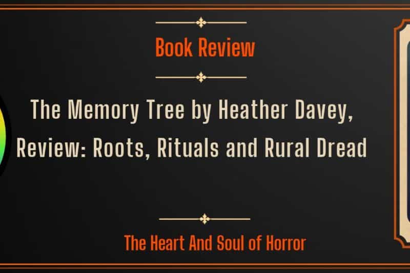 The Memory Tree by Heather Davey, Review: Roots, Rituals and Rural Dread