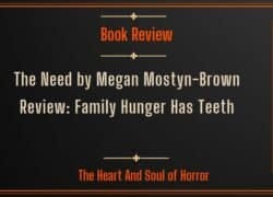 Book Review The Need by Megan Mostyn-Brown Review- Family Hunger Has Teeth